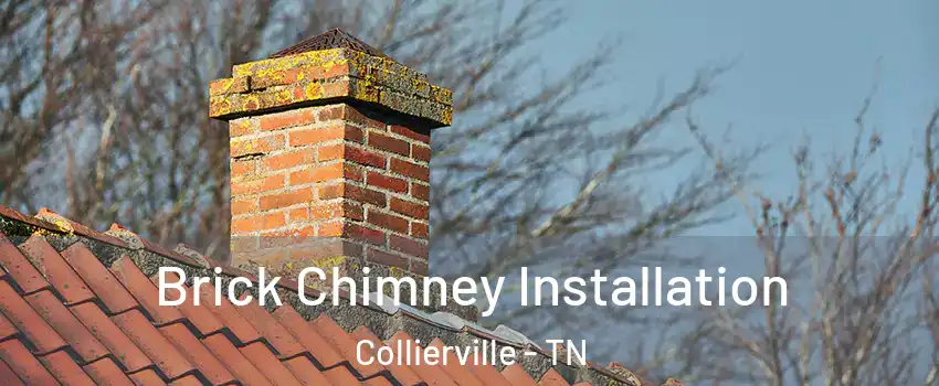  Brick Chimney Installation Collierville - TN