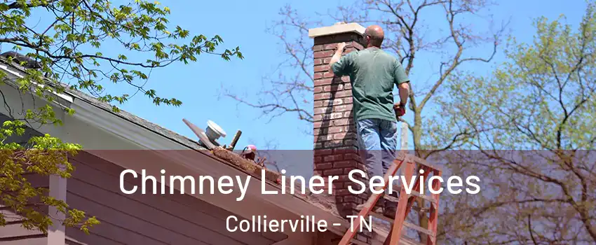  Chimney Liner Services Collierville - TN