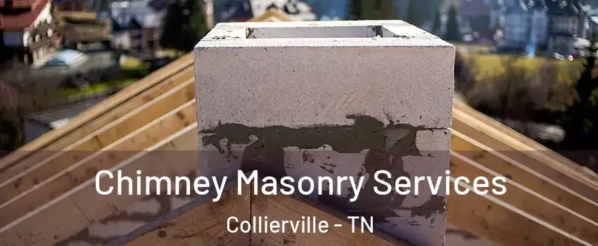  Chimney Masonry Services Collierville - TN