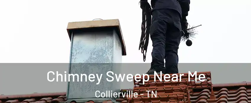  Chimney Sweep Near Me Collierville - TN