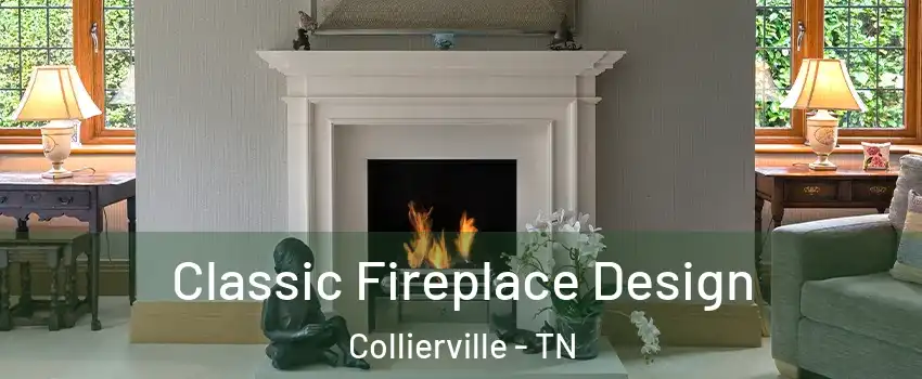  Classic Fireplace Design Collierville - TN