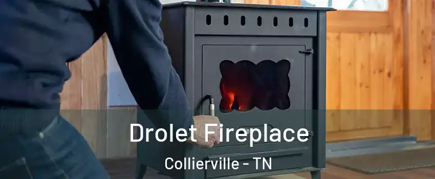  Drolet Fireplace Collierville - TN