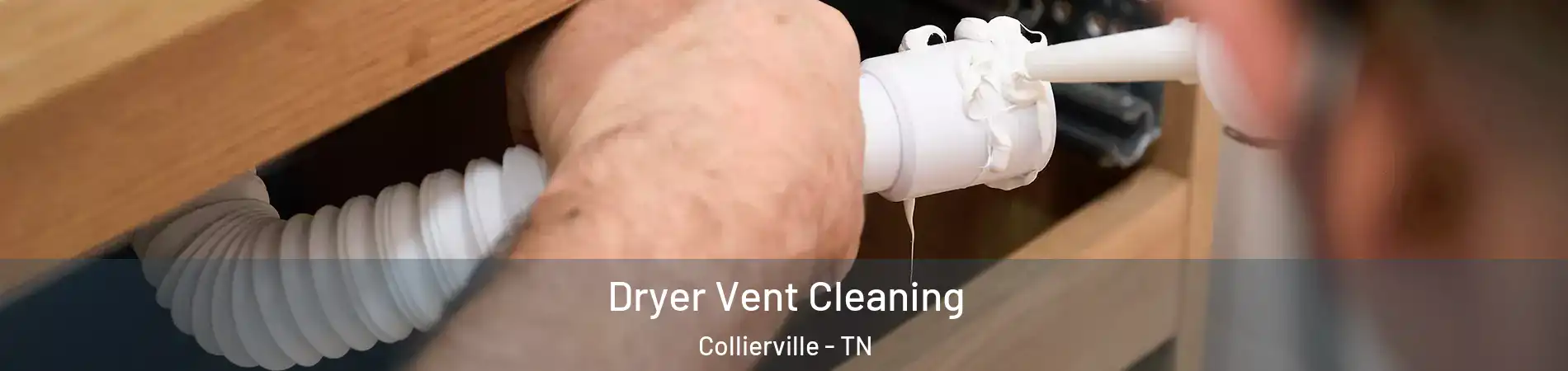  Dryer Vent Cleaning Collierville - TN
