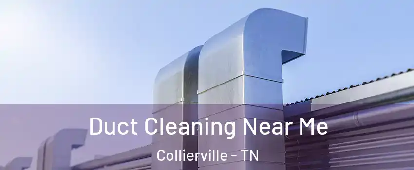  Duct Cleaning Near Me Collierville - TN