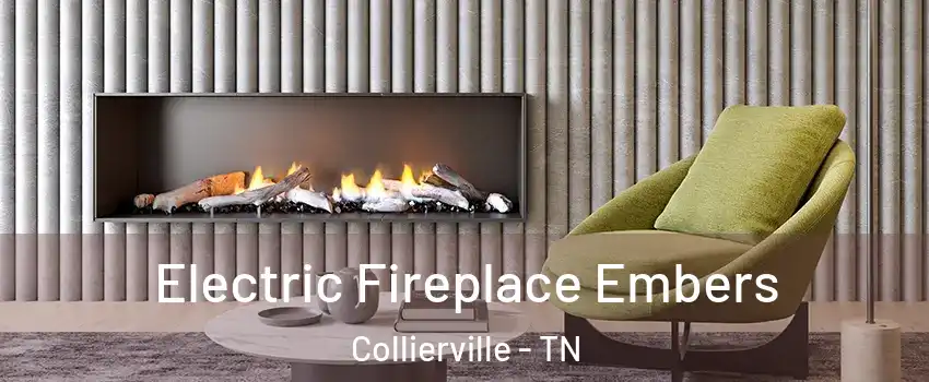  Electric Fireplace Embers Collierville - TN
