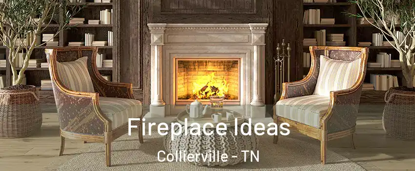  Fireplace Ideas Collierville - TN