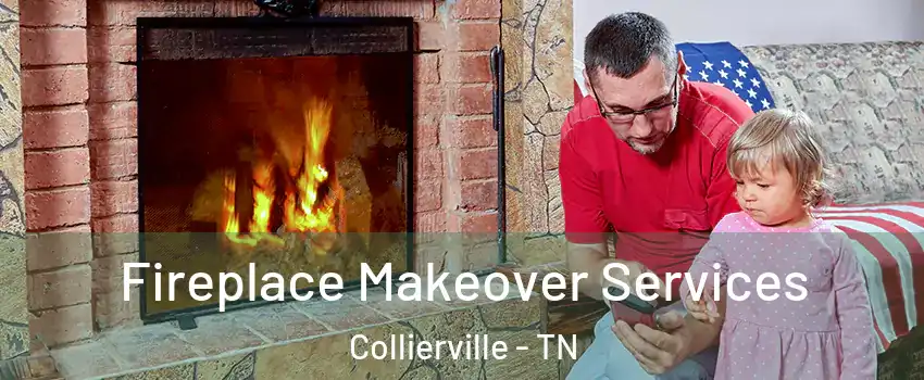  Fireplace Makeover Services Collierville - TN