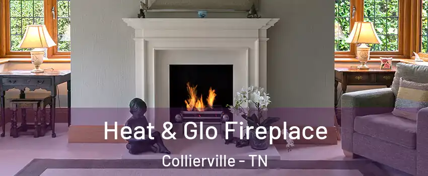  Heat & Glo Fireplace Collierville - TN