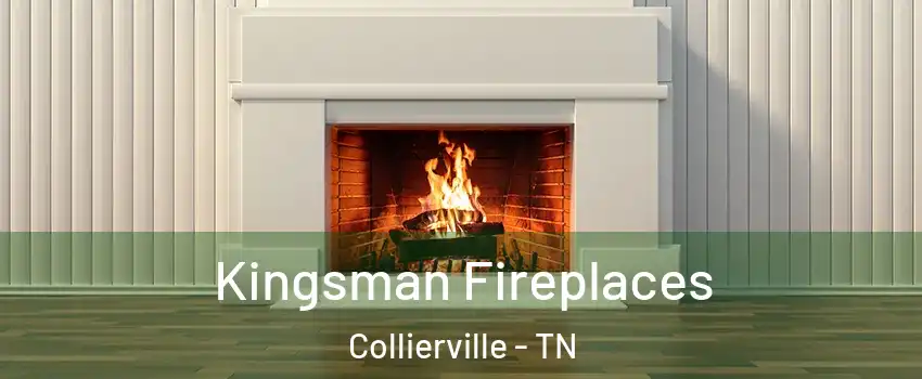  Kingsman Fireplaces Collierville - TN