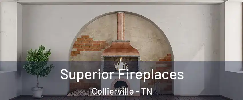  Superior Fireplaces Collierville - TN