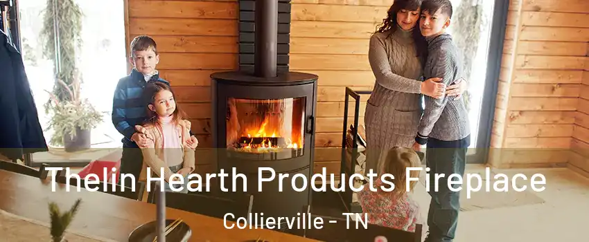  Thelin Hearth Products Fireplace Collierville - TN