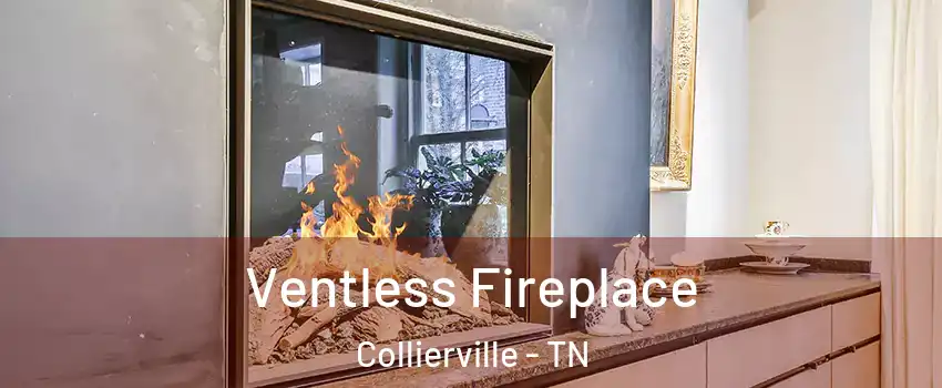  Ventless Fireplace Collierville - TN